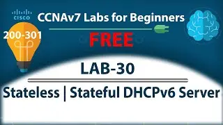 Configure DHCPv6 | SLAAC | Stateless | Stateful DHCPv6 Server - Lab30 | Free CCNA 200-301 Lab Course