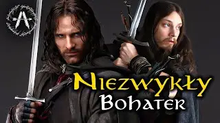 Dlaczego Aragorn był tak wyjątkowym bohaterem we Władcy Pierścieni? Co warto się o nim dowiedzieć?