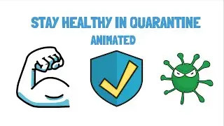 How to stay healthy during quarantine (animated)