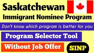 Saskatchewan Immigrant Nominee Program | SINP | Program Selector | Without Job Offer | Canada 2021