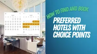 Как найти и забронировать предпочтительные отели с баллами Choice