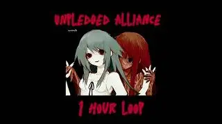 unpledged alliance / 1 hour loop
