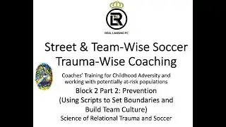 Street Wise Soccer Coach Training REAL LANSING Episode: Scripts for Building Team Culture