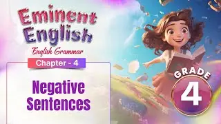 Negative Sentences | Eminent English Grammar Grade 4 | Chapter 4 | IP Study