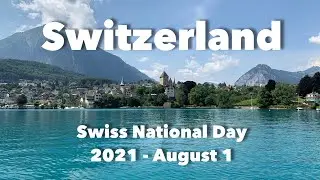 Swiss National Day 2021: Visiting Bern, Thun & Interlaken - Swiss National Anthem (Swiss Psalm)