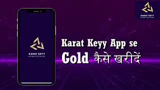 How to Start Investing in Gold Using Karat Keyy App | Step-by-Step Guide | Hindi