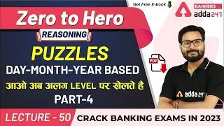 Puzzles | Day Month Year Based Puzzle (P-4) | Reasoning | Adda247 Banking Classes | Lec #45