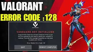 How To Fix VALORANT VAN 128 Error in Windows 10/11 [2026]