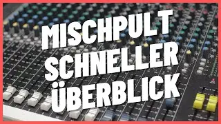 Schneller Mischpult Überblick für Anfänger | Aufbau einfach verstehen