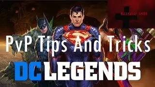DC Legends - PvP Tricks and Tips
