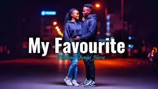 My Favourite - Tanzania Amapiano 🇹🇿 