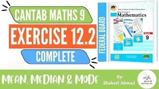 CANTAB Publisher Class 9 Maths Chapter 12 Exercise 12.2 || Measures of Central Tendency | FBISE