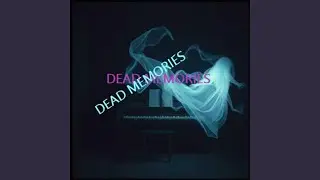 DEAD MEMORIES