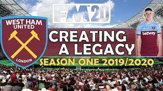 Creating A Legacy #1 | West Ham Utd | Football Manager 2020