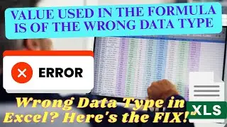 How to Fix ‘Value Used in Formula is of Wrong Data Type’ Error (Excel)
