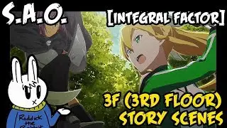 SWORD ART ONLINE INTEGRAL FACTOR - STORY CUT SCENES ONLY [3F - 3rd Floor]