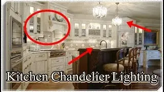 Kitchen Chandelier Lighting