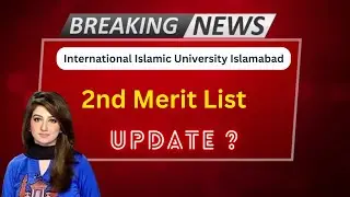 IIUI - | 2nd Merit List | Announced | International Islamic University (2023)