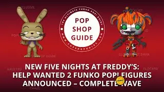 New Five Nights at Freddy&rsquo;s: Help Wanted 2 Funko Pop! Figures Announced | Funko Pop! News