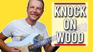 Knock on Wood Guitar Lesson | Eddie Floyd
