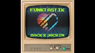 Funktastik - Back 2 Jackin (Original Mix) [BeLove]