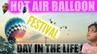 Great Texas Balloon Race | DAY IN THE LIFE | SUMMER FESTIVAL 2018 | CharmingMommyVlogs