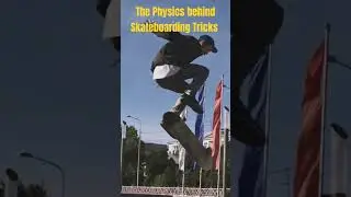 the Physics behind Skateboarding Tricks.  #skatescience #thrillsandskills #gravity #skateboarding