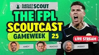THE FPL SCOUTCAST! 🚨 | GAMEWEEK 25 | Fantasy Premier League Tips 2025/26