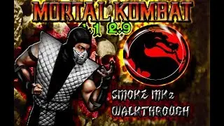Mortal Kombat 4.1 -2.9- Smoke MK2 Very Hard 8 (Alberto Blaze) Walkthrough 2017