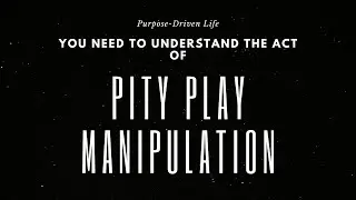 Pity Play : The Science of Emotional Manipulation