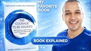 This Book Will Break Your Excuses | The Courage to Be Disliked Explained