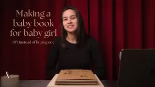 Making a baby book for baby girl - DIY instead of buying one | Mayte Levenbach