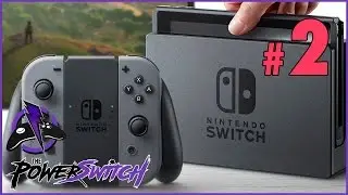 Episode 2: Before the Nintendo Switch Event | The PowerSwitch