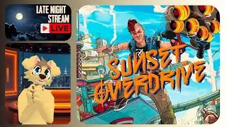 late stream - sunset overdrive - furry vtuber