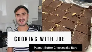 Cooking with Joe: Chocolate Peanut Butter Cheesecake Bars