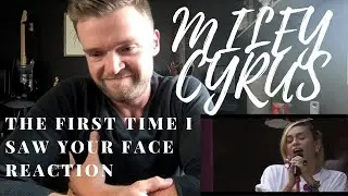 MILEY CYRUS - THE FIRST TIME I SAW YOUR FACE(COVER) - REACTION