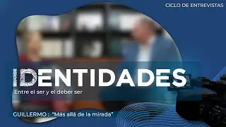 IDENTITIES: Guillermo - 