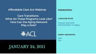Affordable Care Act Webinar: Care Transitions. How Can the Aging Network Play a Role?