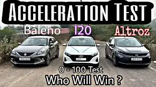 Tata Altroz Vs I20 Vs Baleno | Acceleration Test | 0 to 100 Test | Pickup | Engine Response