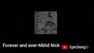 Forever and ever-Nbhd Nick