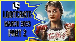 Loot Crate March 2023 PART 2 Unboxing & Review! Teen Wolf Nightwing Fast Times New Lootcrate