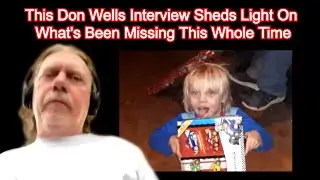 This Don Wells Interview Sheds Light On What's Been Missing This Whole Time - Summer Wells Case