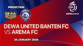 Dewa United VS Arema | Indonesia Super League Match Prediction