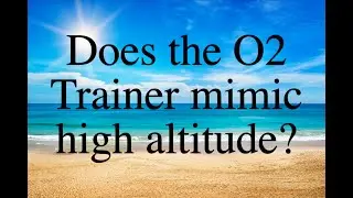 Does the O2 Trainer mimic high altitude?