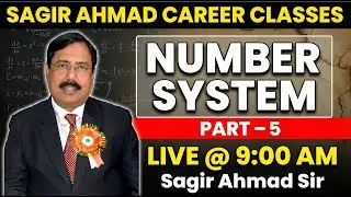 NUMBER SYSTEM PART 5 | Competitive Exams by Sagir Sir | Sagir Ahmad Career Classes