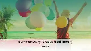 Cullera - Summer Diary (3ivissa 5oul Remix)