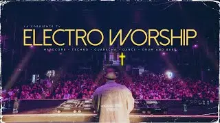 Electro Worship - Mix M&uacute;sica Electr&oacute;nica Cristiana 2024 - House - Techno - Guaracha - Dance