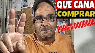 QUE CANA COMPRAR PARA PESCAR &Agrave; DOURADA - CHUMBADINHA/PESCA NA QUEDA?