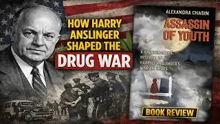 How Harry Anslinger Shaped the Drug War | Assassin of Youth Book Review