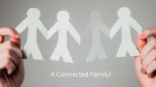 Families are to be connected more physically than virtually!